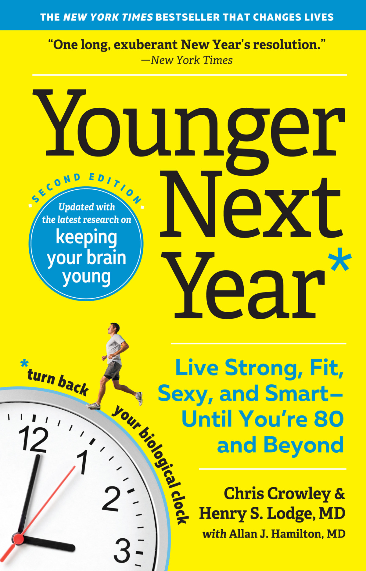 Younger Next Year Live Strong Fit Sexy And Smartuntil Youre 80 And Beyond Second Edition Chris Crowley Henry S Lodge Allan J Hamilton