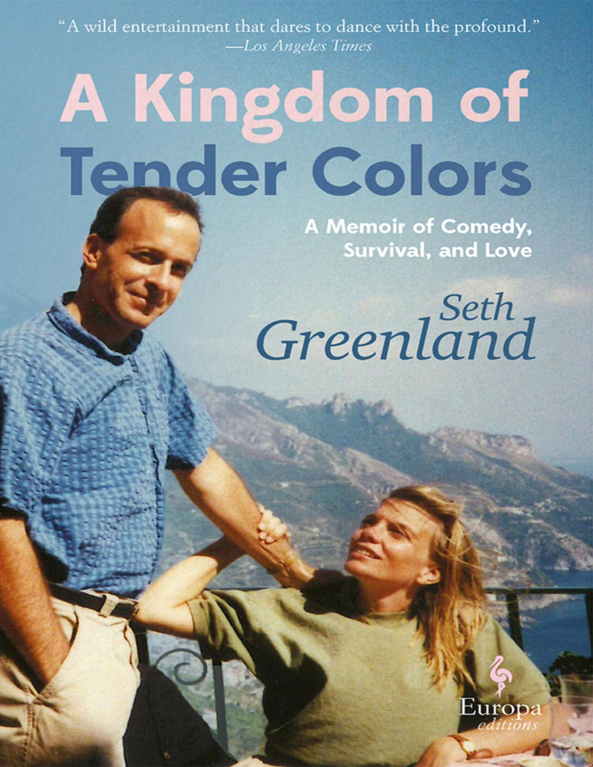 A Kingdom Of Tender Colors Seth Greenland