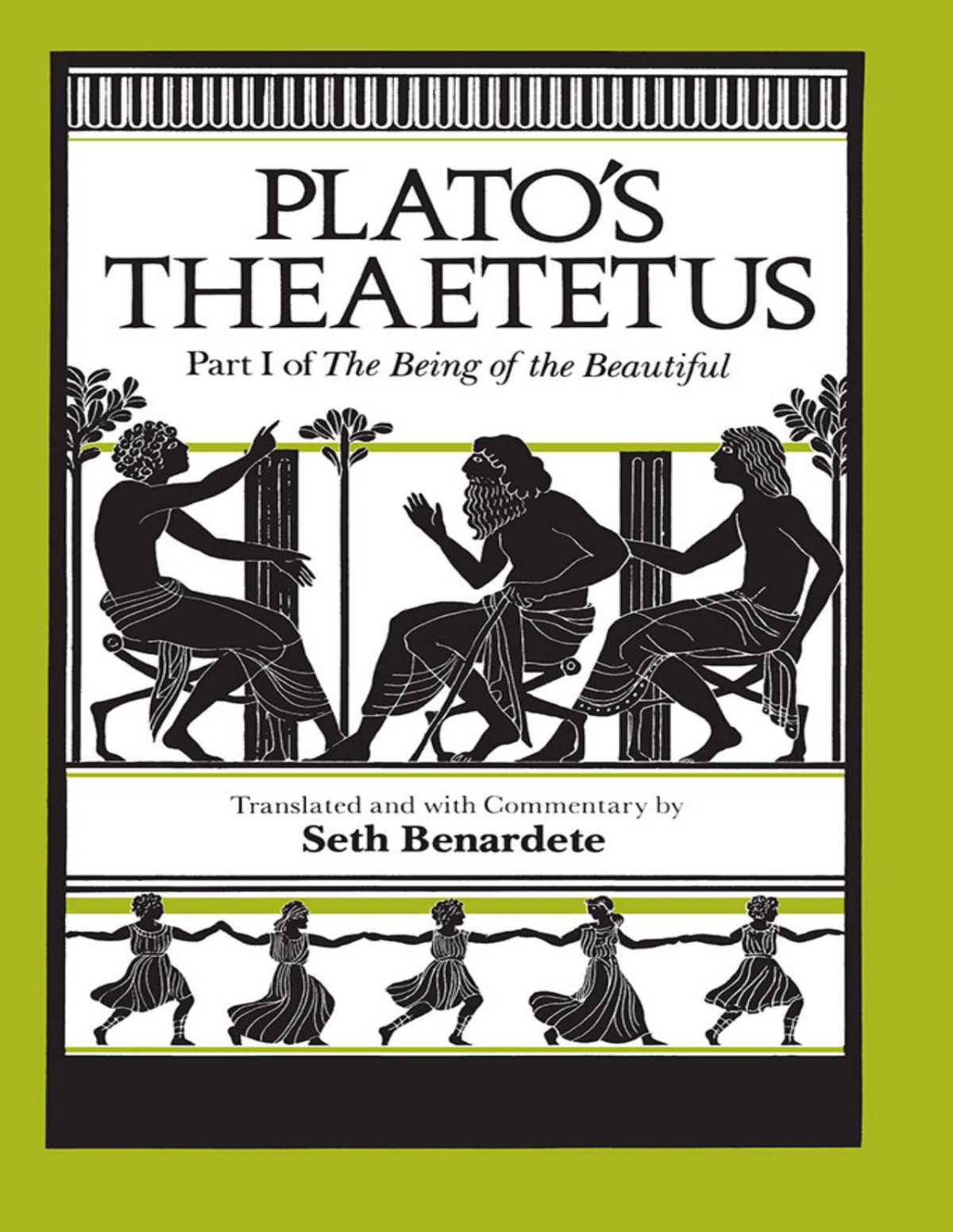 Platos Theaetetus Part I Of The Being Of The Beautiful Seth Benardete