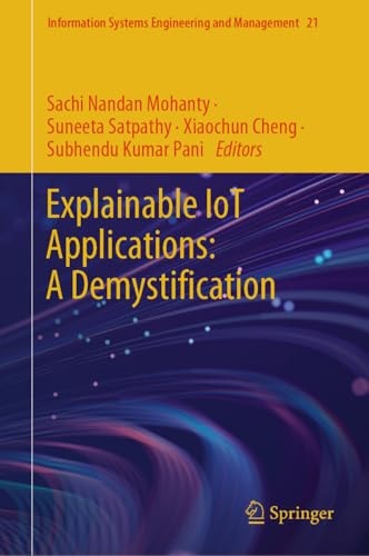 Explainable Iot Applications A Demystification 2025th Edition Sachi Nandan Mohanty
