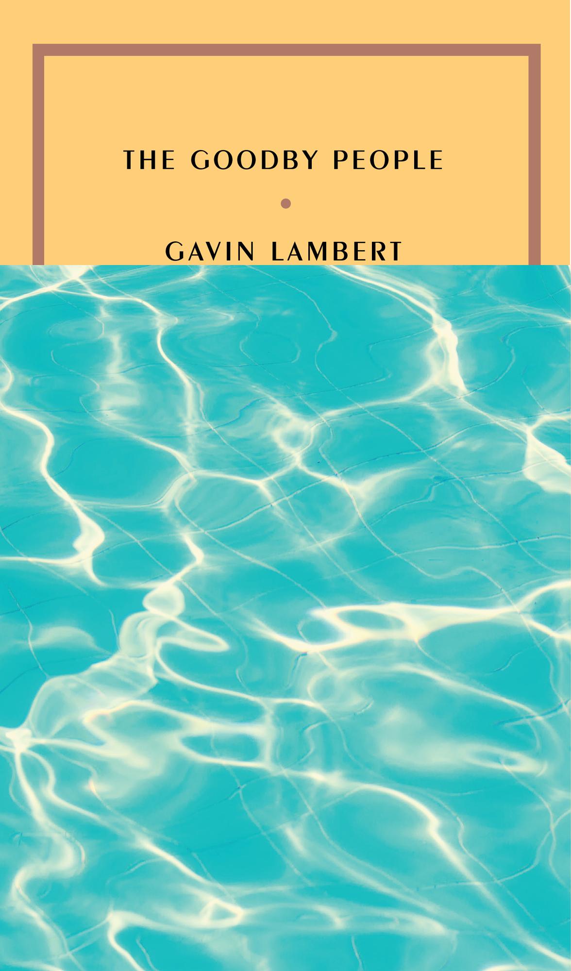 The Goodby People Gavin Lambert
