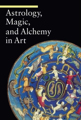 Astrology Magic And Alchemy In Art First Edition Matilde Battistini