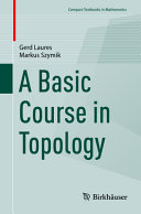A Basic Course In Topology Gerd Laures Markus Szymik