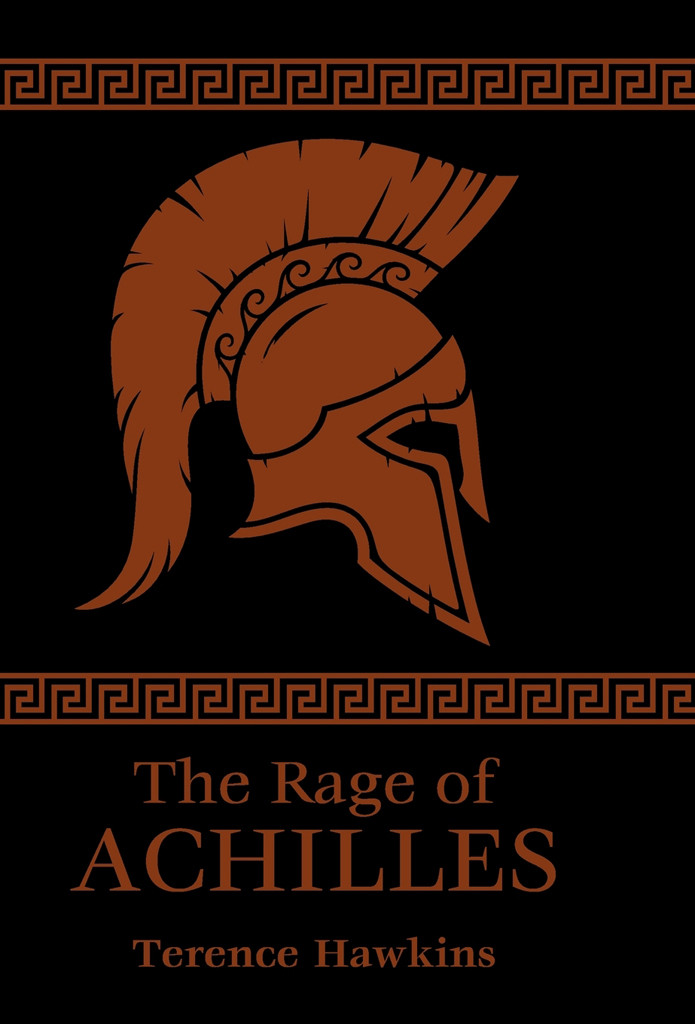 The Rage Of Achilles Terence Hawkins