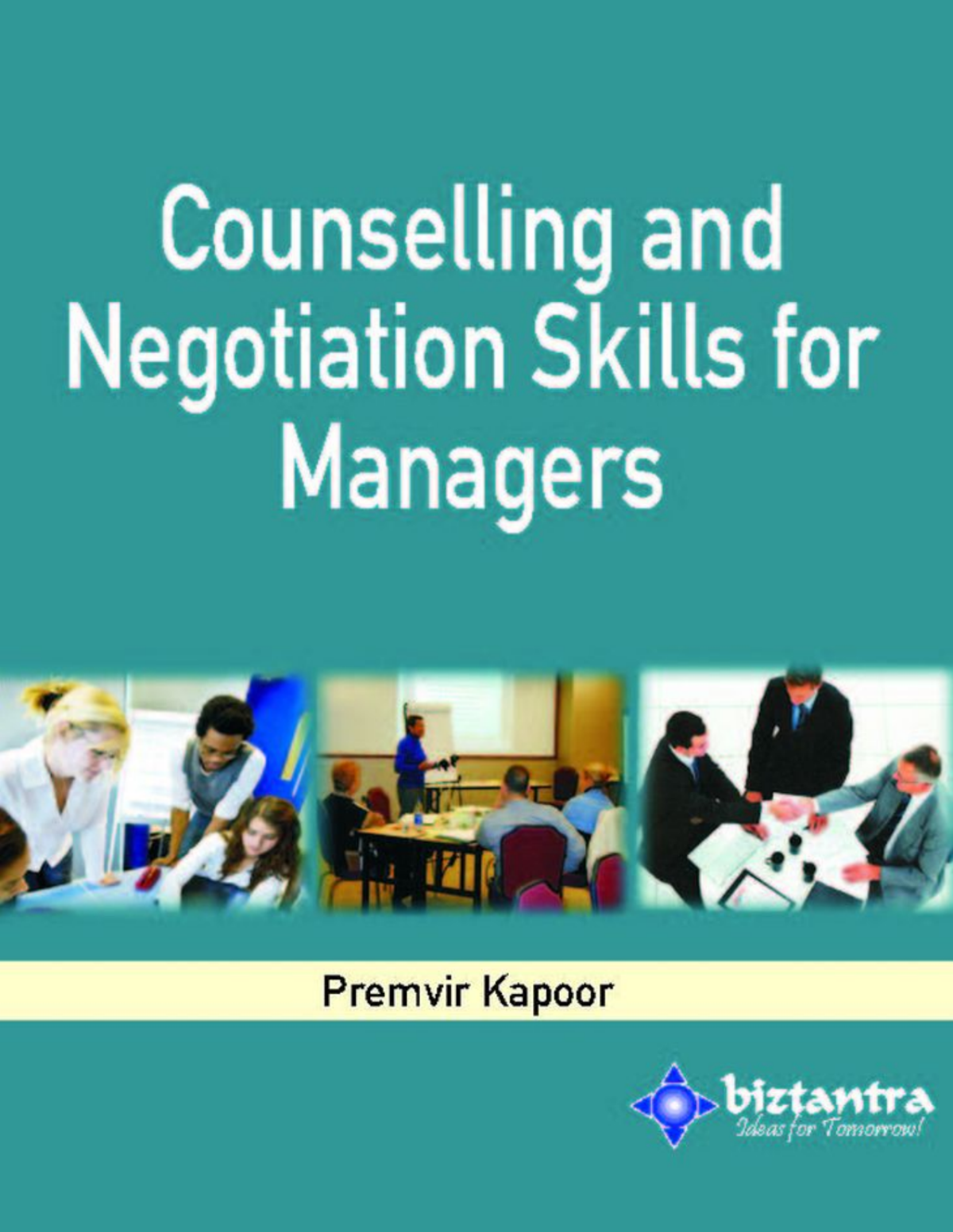 Counselling And Negotiation Skills For Managers Premvir Kapoor