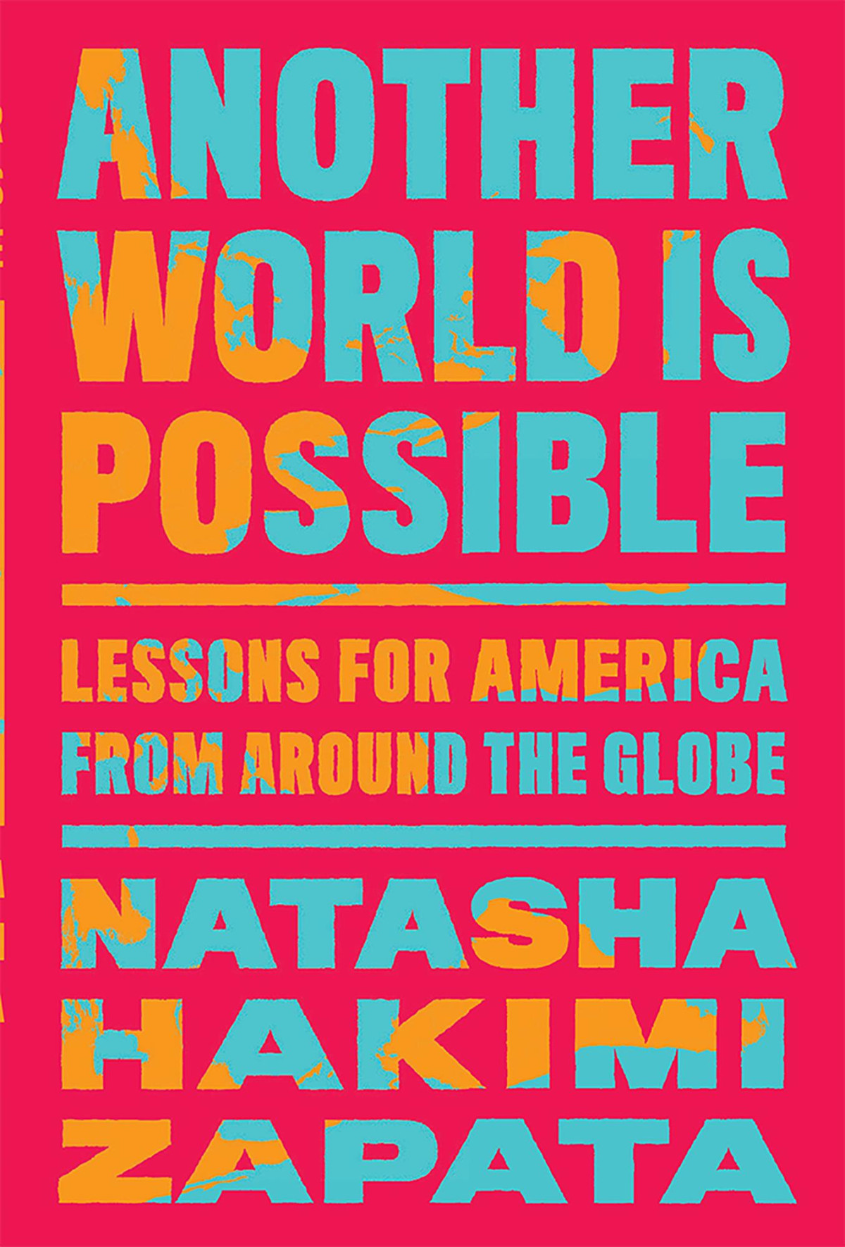 Another World Is Possible Natasha Hakimi Zapata