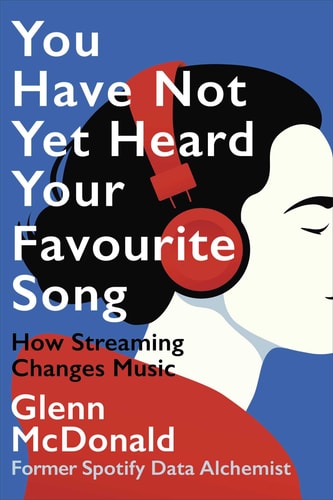 You Have Not Yet Heard Your Favourite Song Glenn Mcdonald