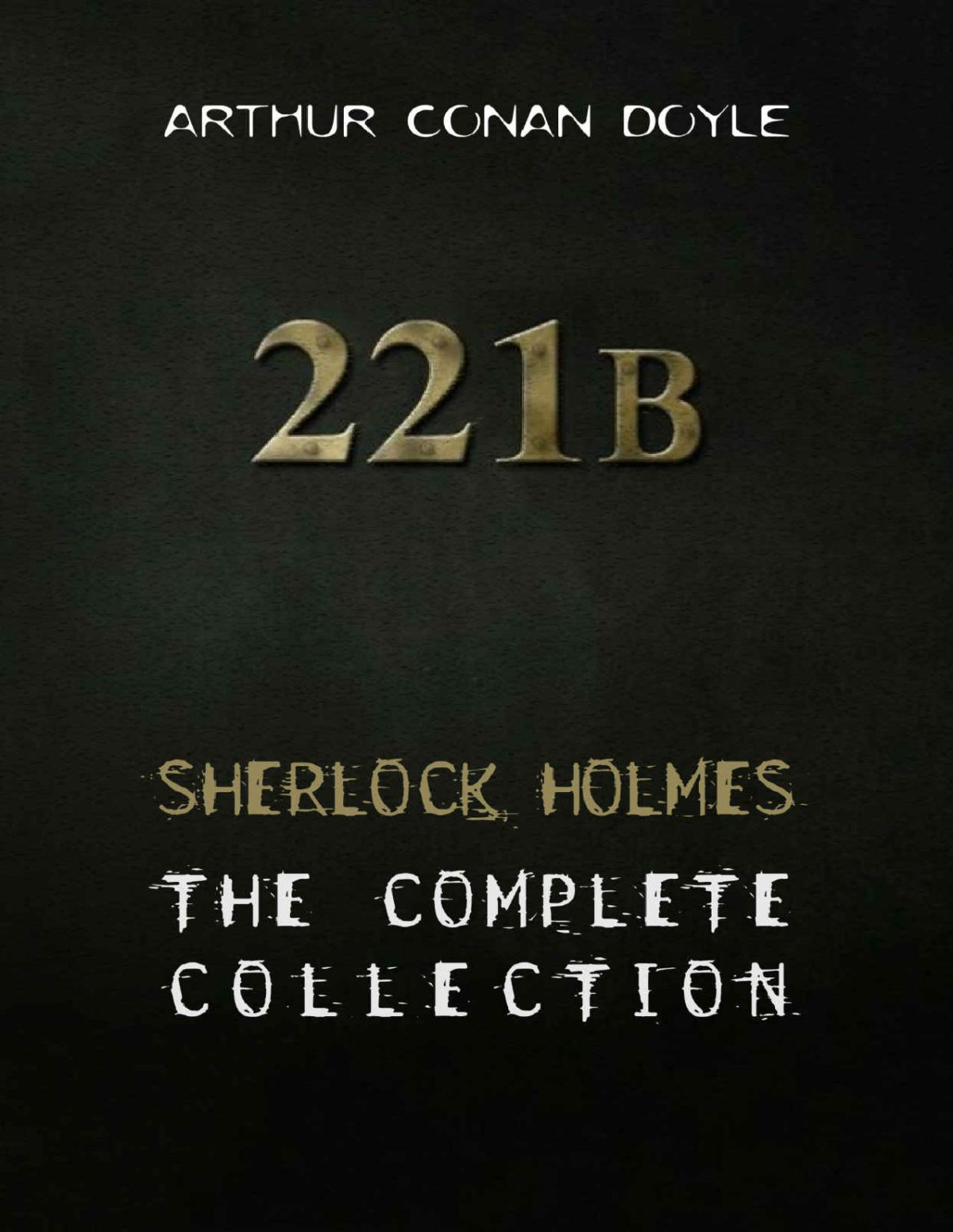 Sherlock Holmes Complete Collection Arthur Conan Doyle