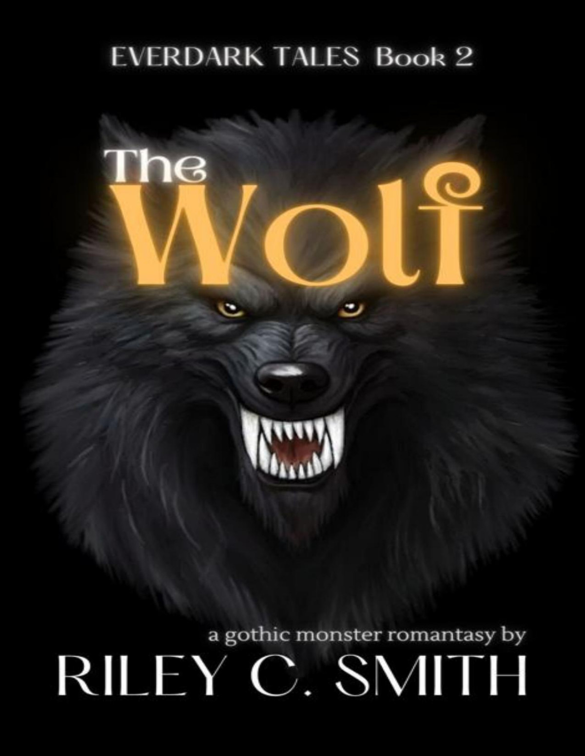 The Wolf A Gothic Monster Romantasy Riley C Smith