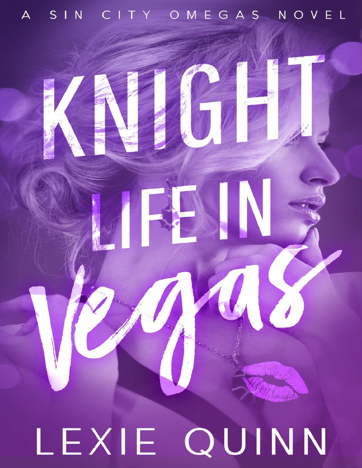 Knight Life In Vegas Sin City Omegas Book 3 1st Edition Lexie Quinn