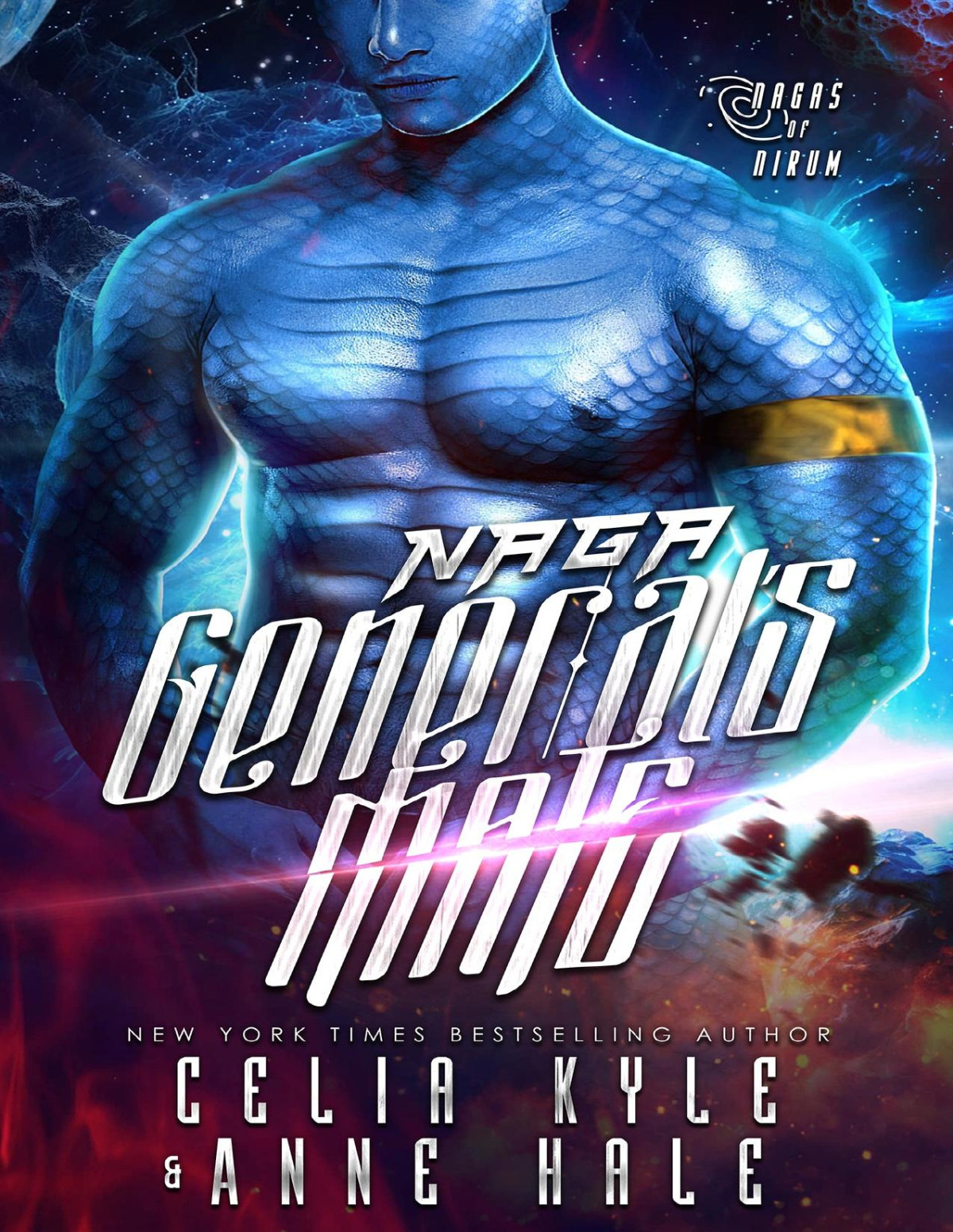 Naga Generals Mate A Scifi Alien Naga Romance Nagas Of Nirum Book 2 Celia Kyle Anne Hale