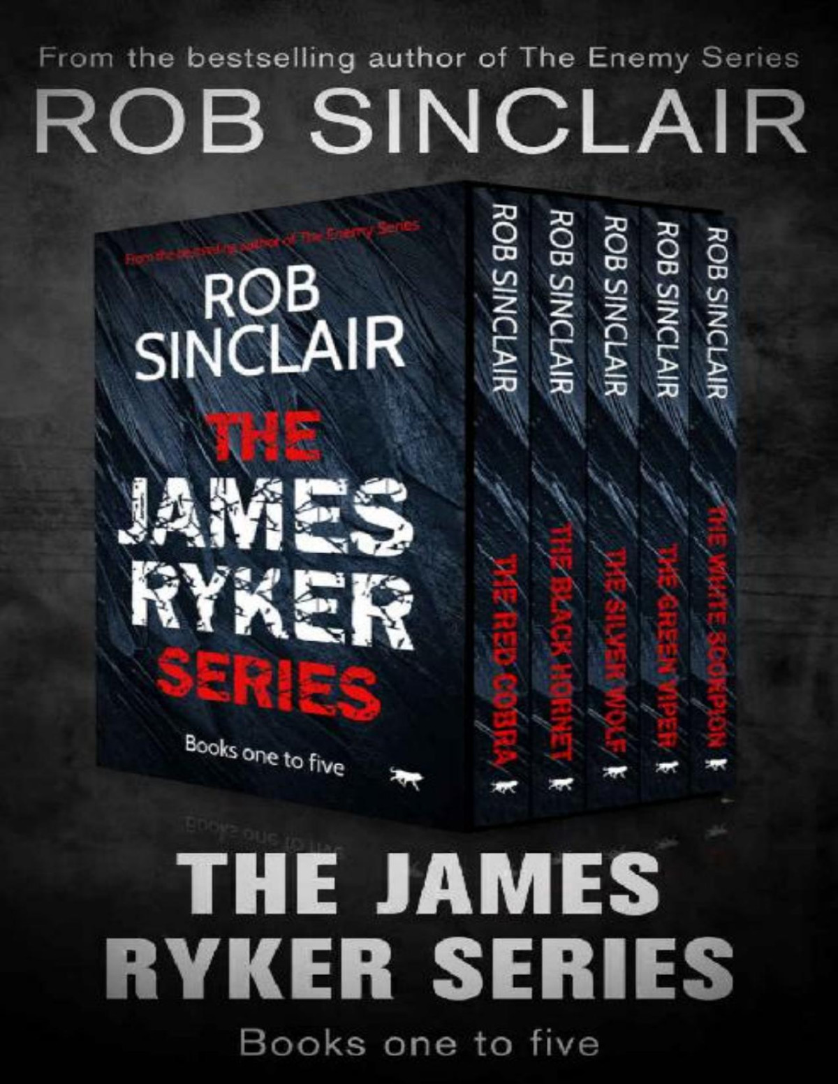The James Ryker Series Books One To Five The Red Cobra The Black Hornet The Silver Wolf The Green Viper And The White Scorpion Rob Sinclair