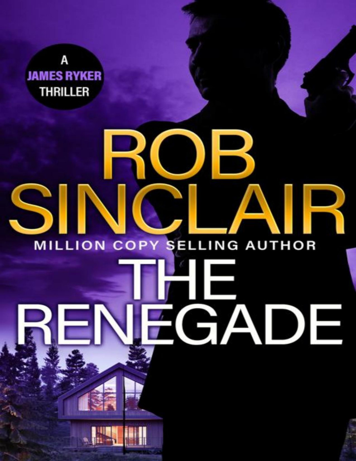 The Renegade The James Ryker Series Rob Sinclair
