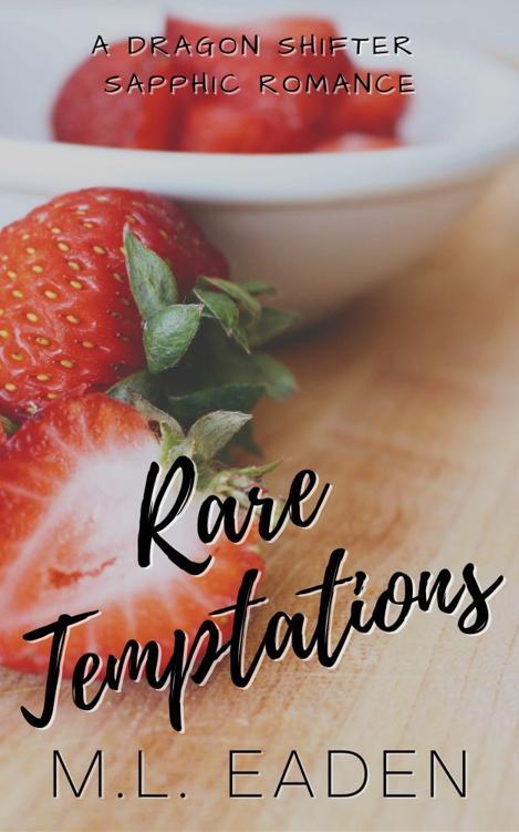 Rare Temptations A Dragon Shifter Sapphic Romance M L Eaden
