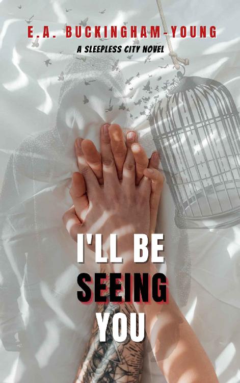 Ill Be Seeing You Sleepless City Book 1 Ea Buckinghamyoung