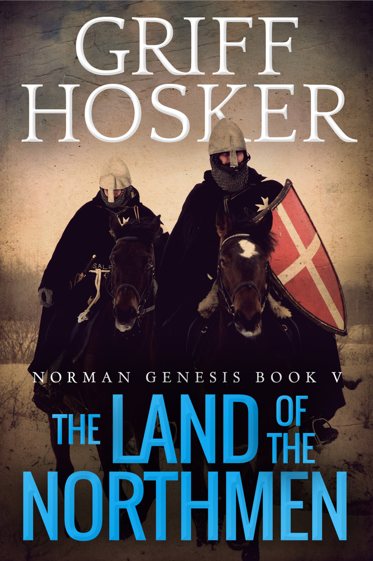The Land Of The Northmen Norman Genesis Book 5 Hosker Griff