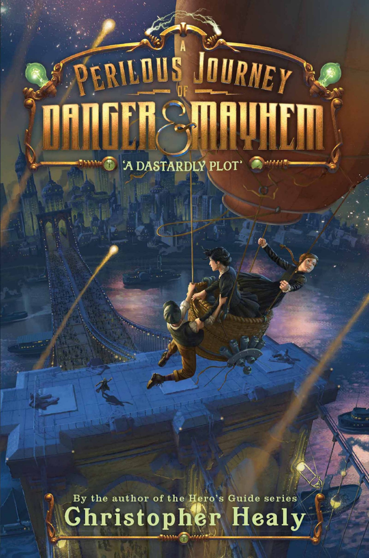 A Perilous Journey Of Danger And Mayhem 1 Christopher Healy