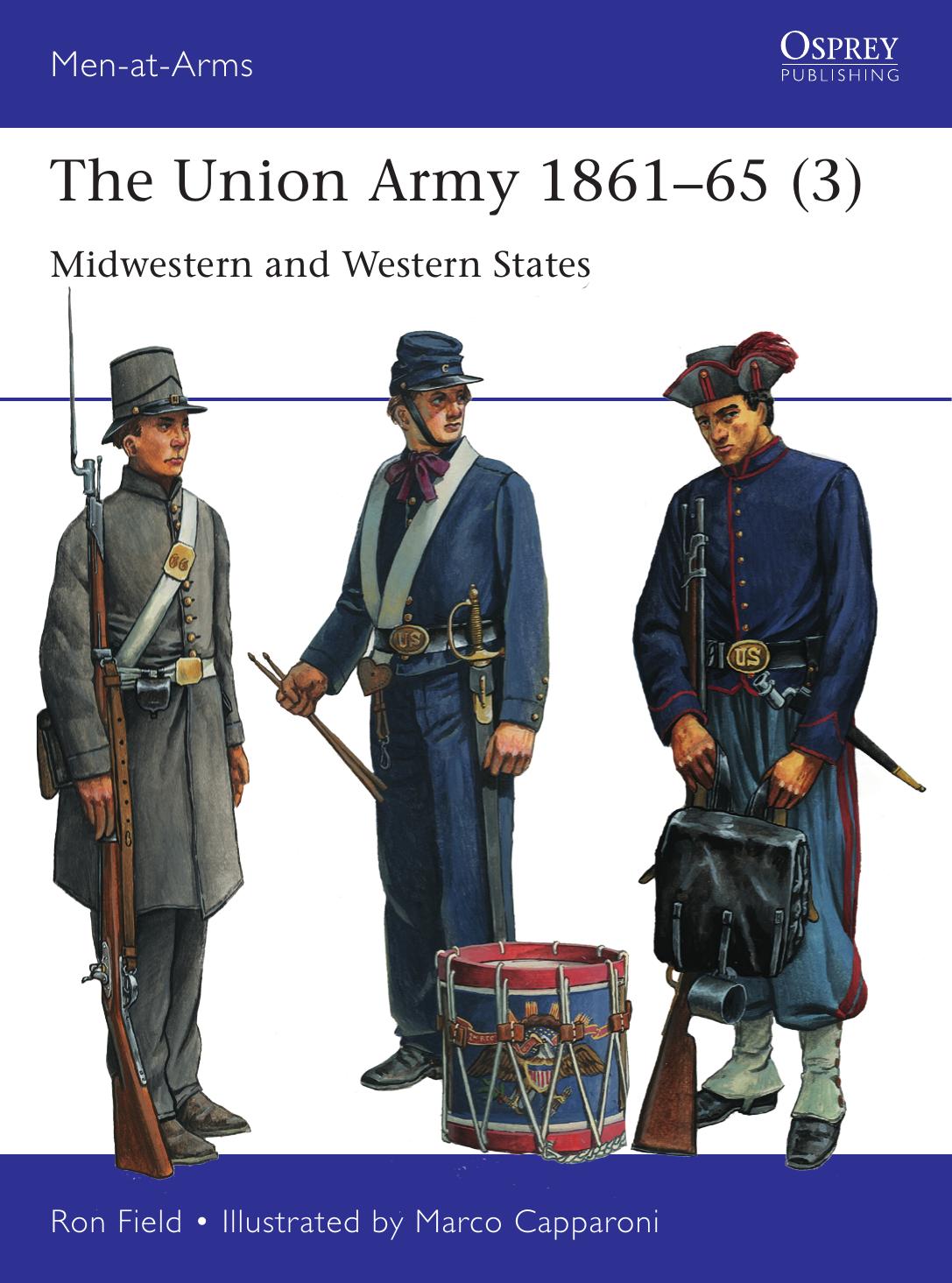 The Union Army 186165 3 Midwestern And Western States 1 Ron Field