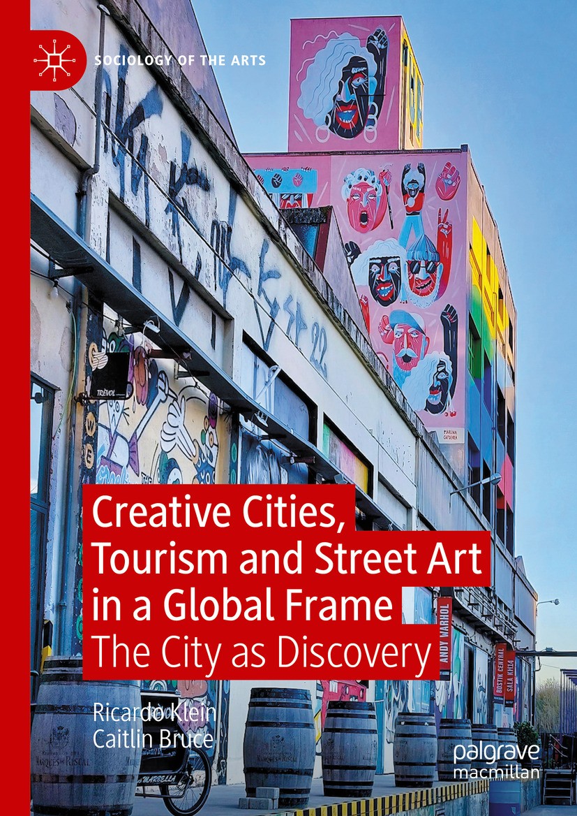Creative Cities Tourism And Street Art In A Global Frame 2025th Edition Ricardo Klein