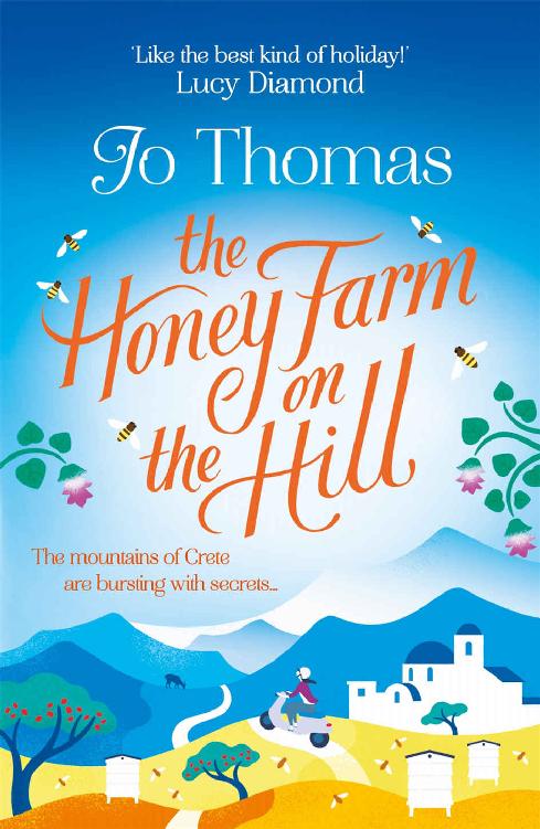 The Honey Farm On The Hill Escape To Sunny Greece In This Perfect Summer Read Jo Thomas
