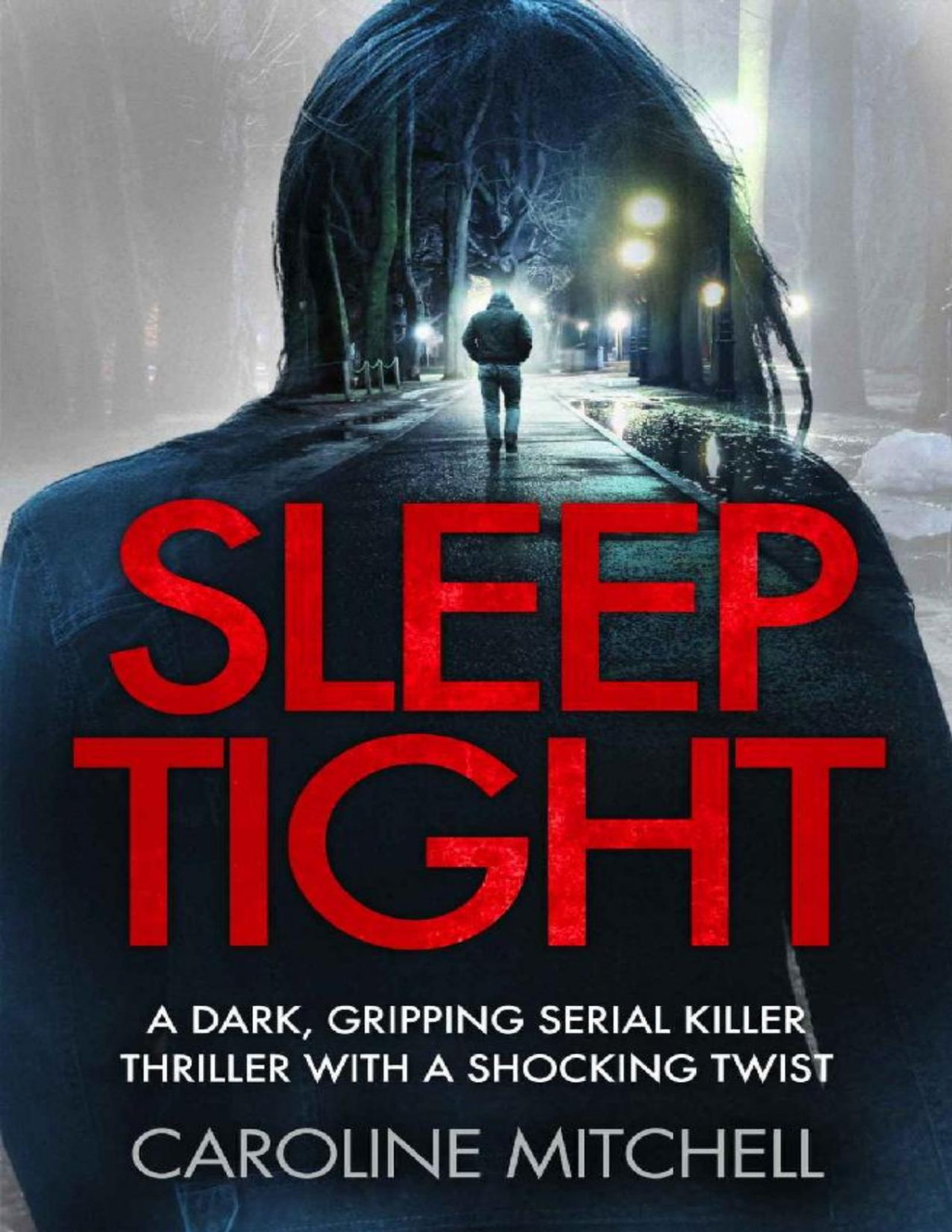 Sleep Tight A Dark Gripping Serial Killer Thriller With A Shocking Twist Detective Ruby Preston Crime Thriller Series Caroline Mitchell