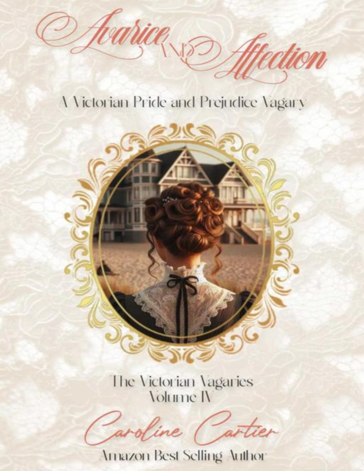 Avarice Affection A Victorian Pride And Prejudice Vagary Caroline Cartier