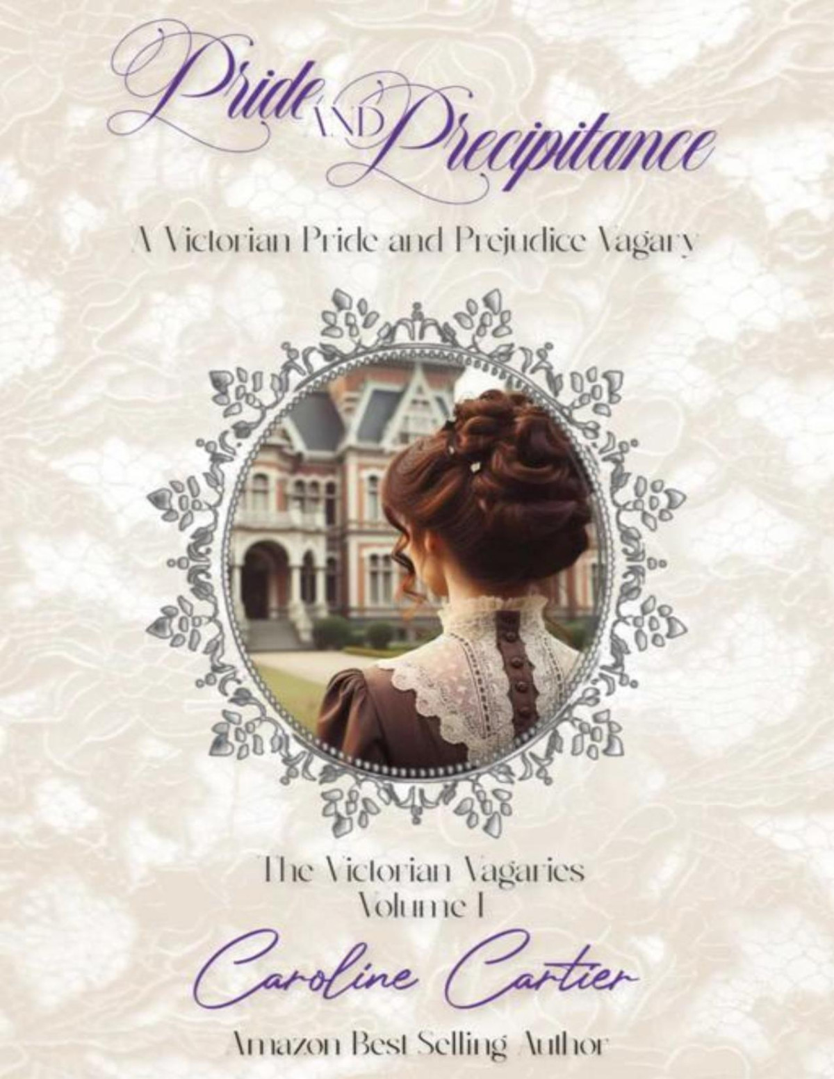 Pride Precipitance A Victorian Pride And Prejudice Vagary The Victorian Vagaries Book 1 Caroline Cartier