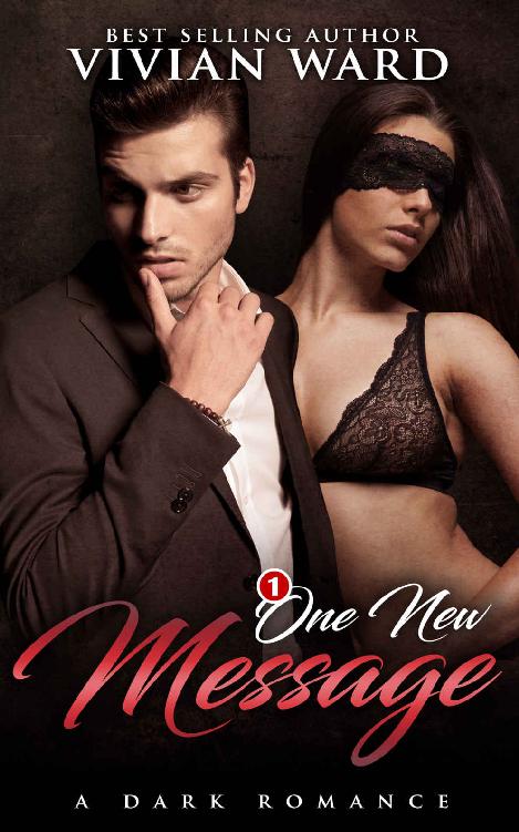 One New Message A Dark Romance Novel Vivian Ward
