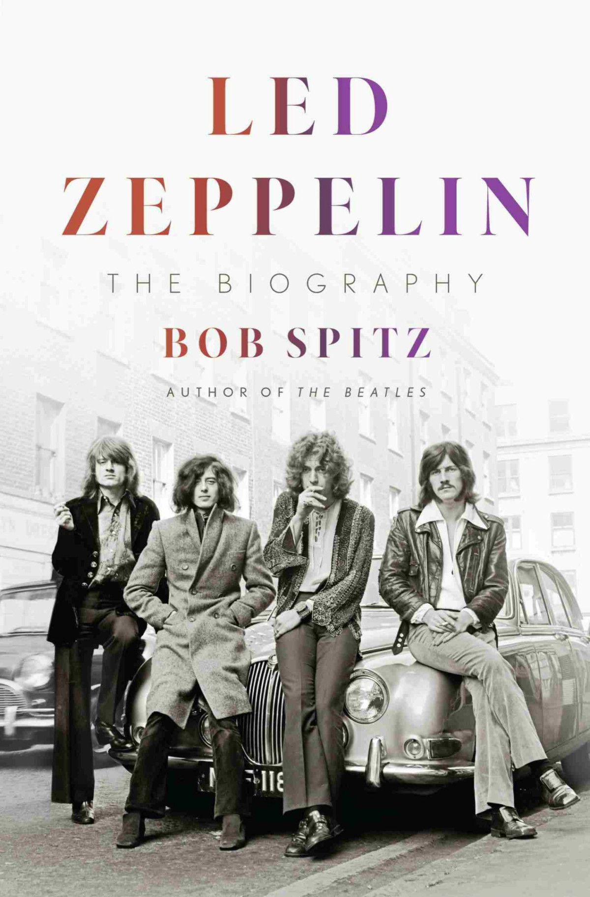Led Zeppelin The Biography Bob Spitz
