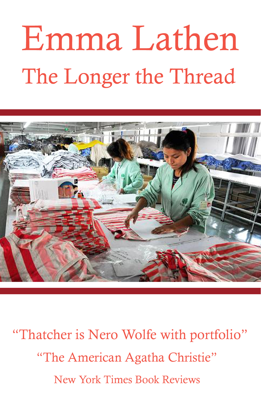 The Longer The Thread Emma Lathen