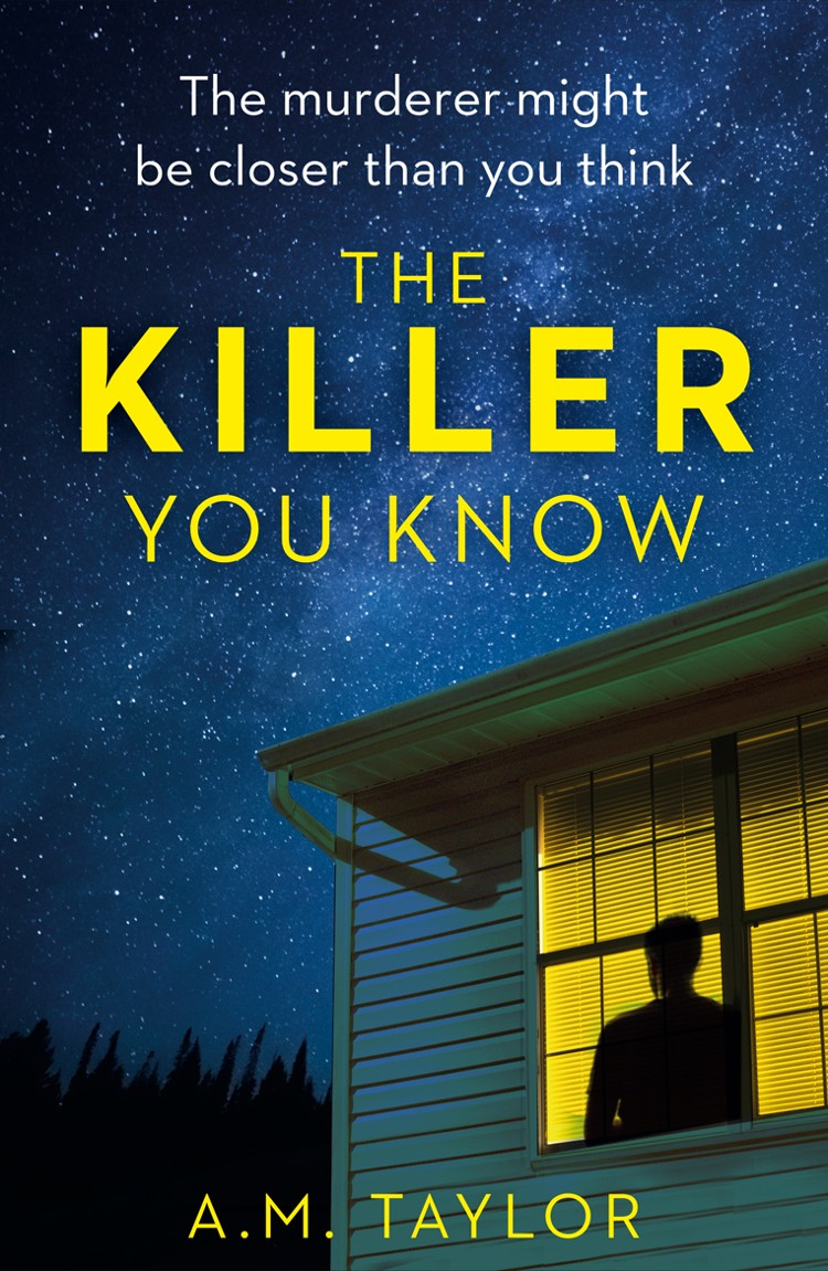 The Killer You Know A M Taylor