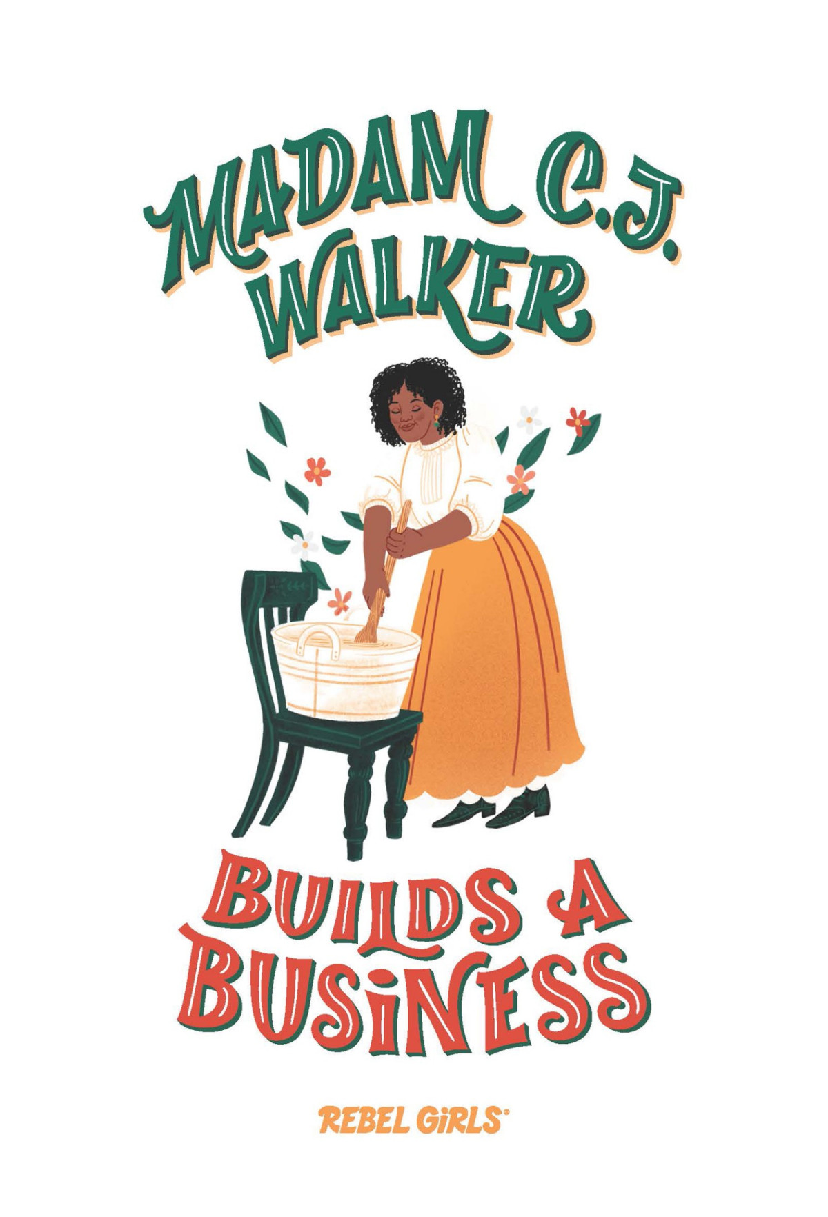Madam Cj Walker Builds A Business Rebel Girls