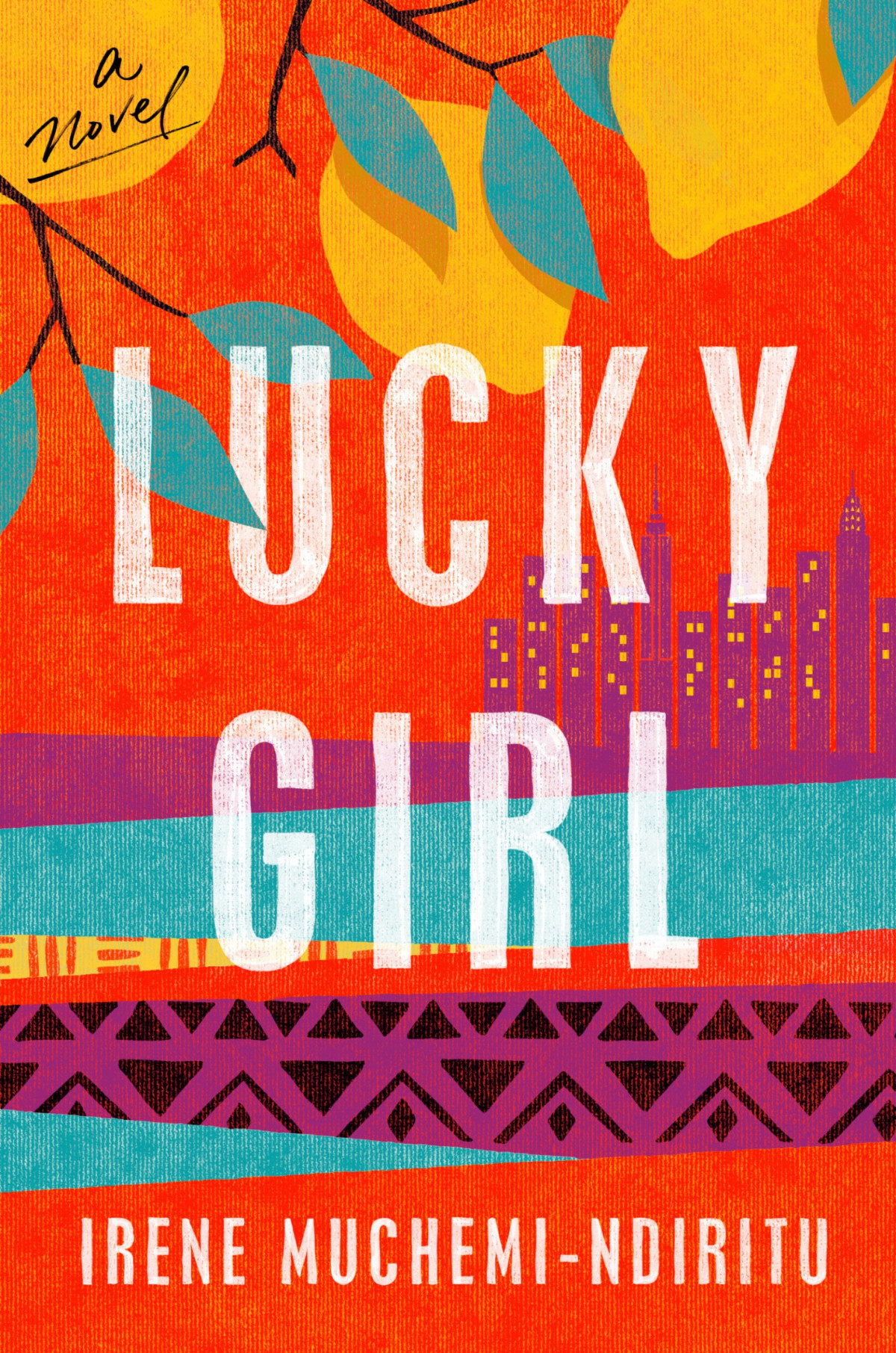 Lucky Girl A Novel Irene Muchemindiritu