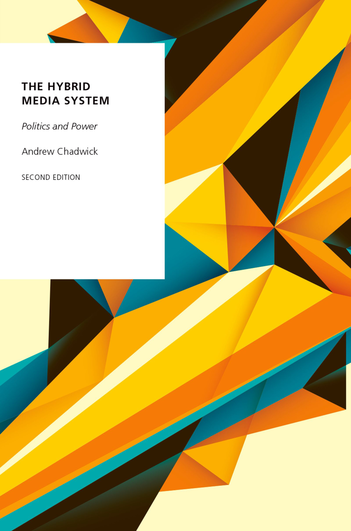 The Hybrid Media System Andrew Chadwick