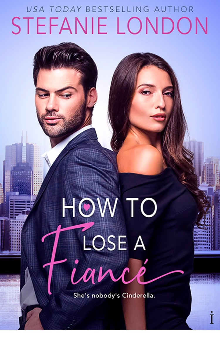 How To Lose A Fiance Stefanie London