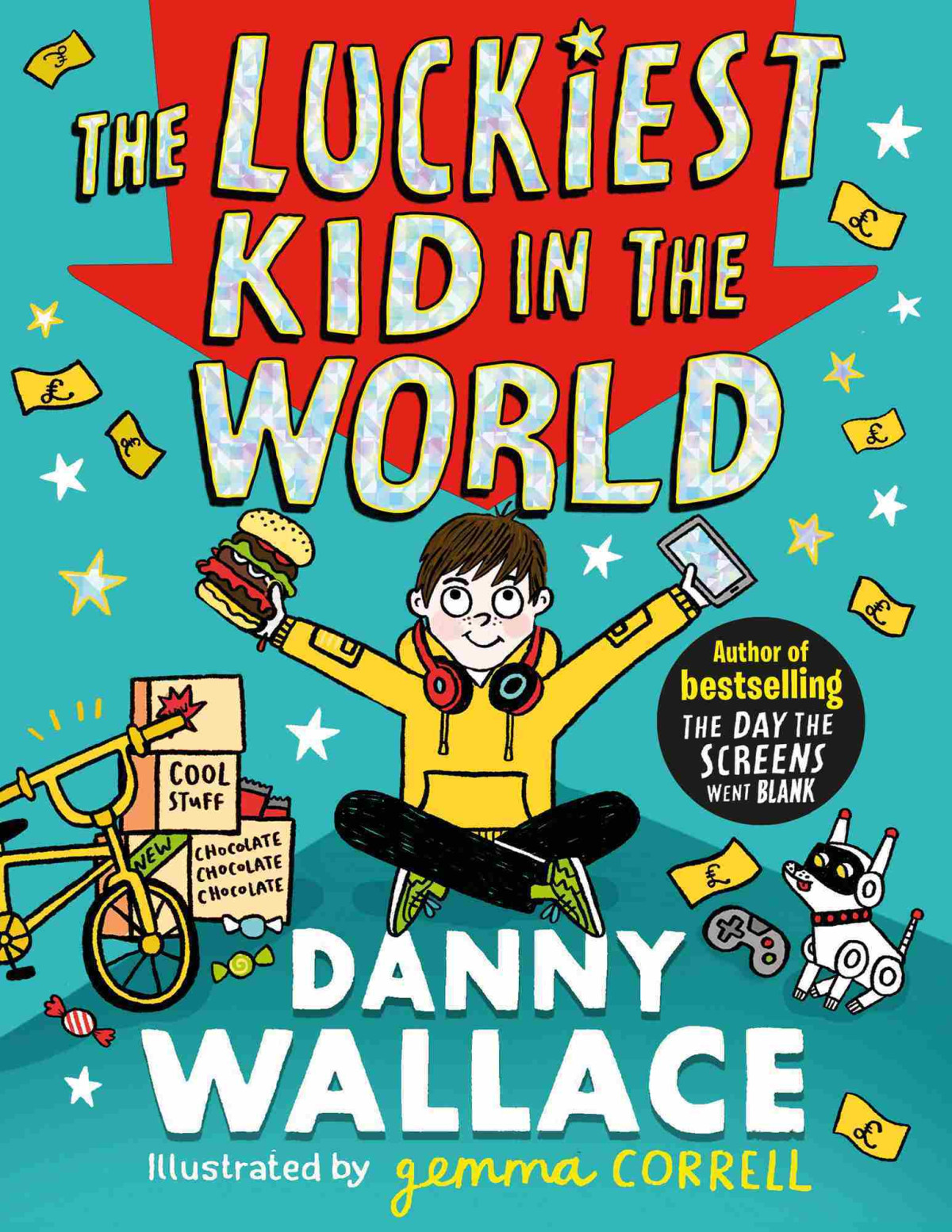 The Luckiest Kid In The World The Brandnew Comedy Adventure From The Bestselling Author Of The Day The Screens Went Blank Danny Wallace