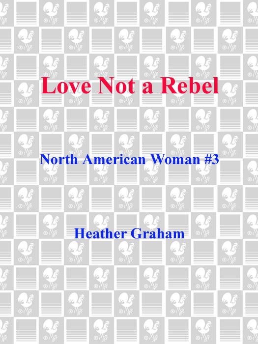 Love Not A Rebel Heather Graham