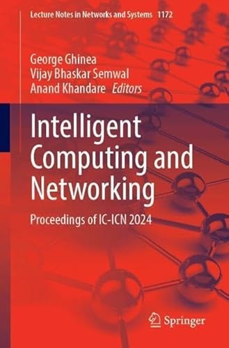 Intelligent Computing And Networking Proceedings Of Icicn 2024 Lecture Notes In Networks And Systems 1172 2024th Edition Valentina Emilia Balas