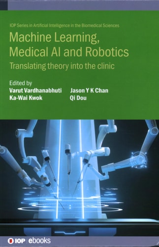 Machine Learning Medical Ai And Robotics Translating Theory Into The Clinic Arut Ardhanabhuti V