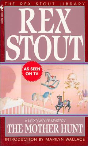 Rex Stout Nero Wolfe 38 The Mother Hunt Rex Stout