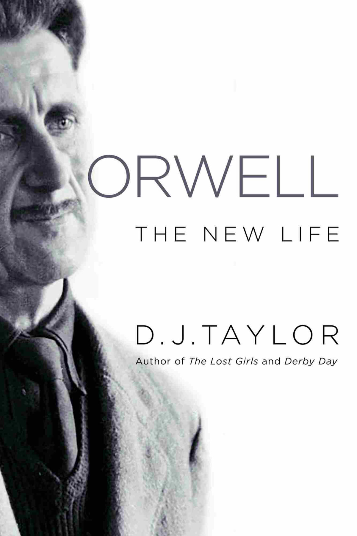 Orwell The New Life D J Taylor