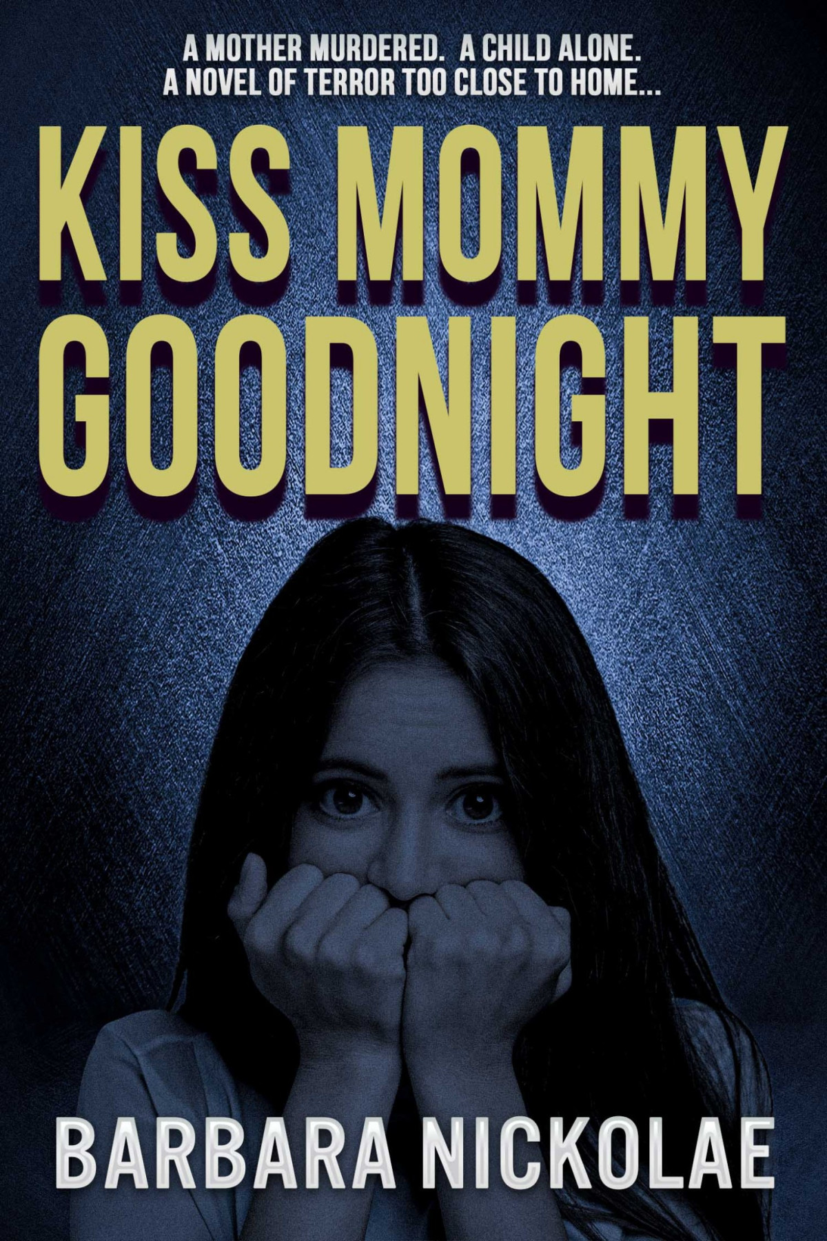 Kiss Mommy Goodnight Barbara Nickolae