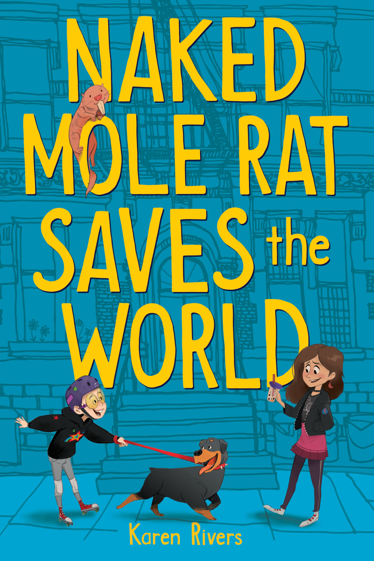 Naked Mole Rat Saves The World Karen Rivers