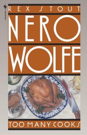 Rex Stout Nero Wolfe 05 Too Many Cooks Rex Stout