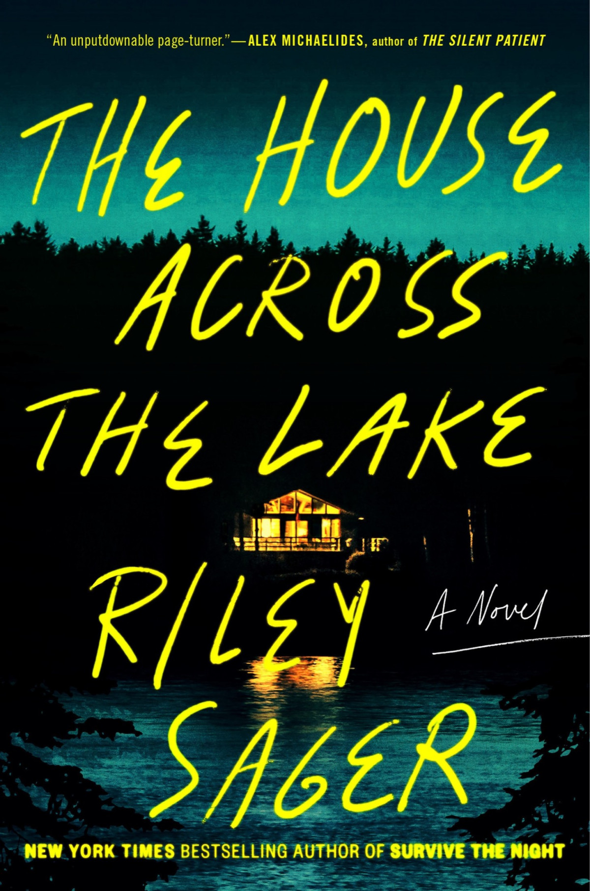 The House Across The Lake A Novel Riley Sager