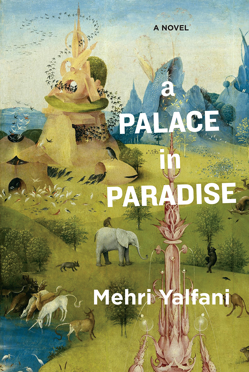 A Palace In Paradise Mehri Yalfani