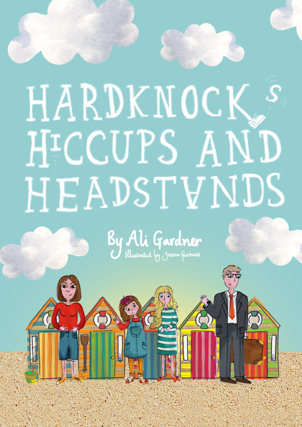 Hardknocks Hiccups And Headstands Ali Gardner