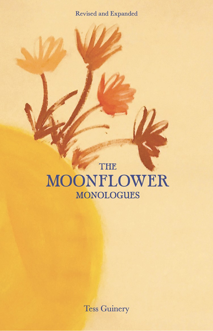The Moonflower Monologues Tess Guinery