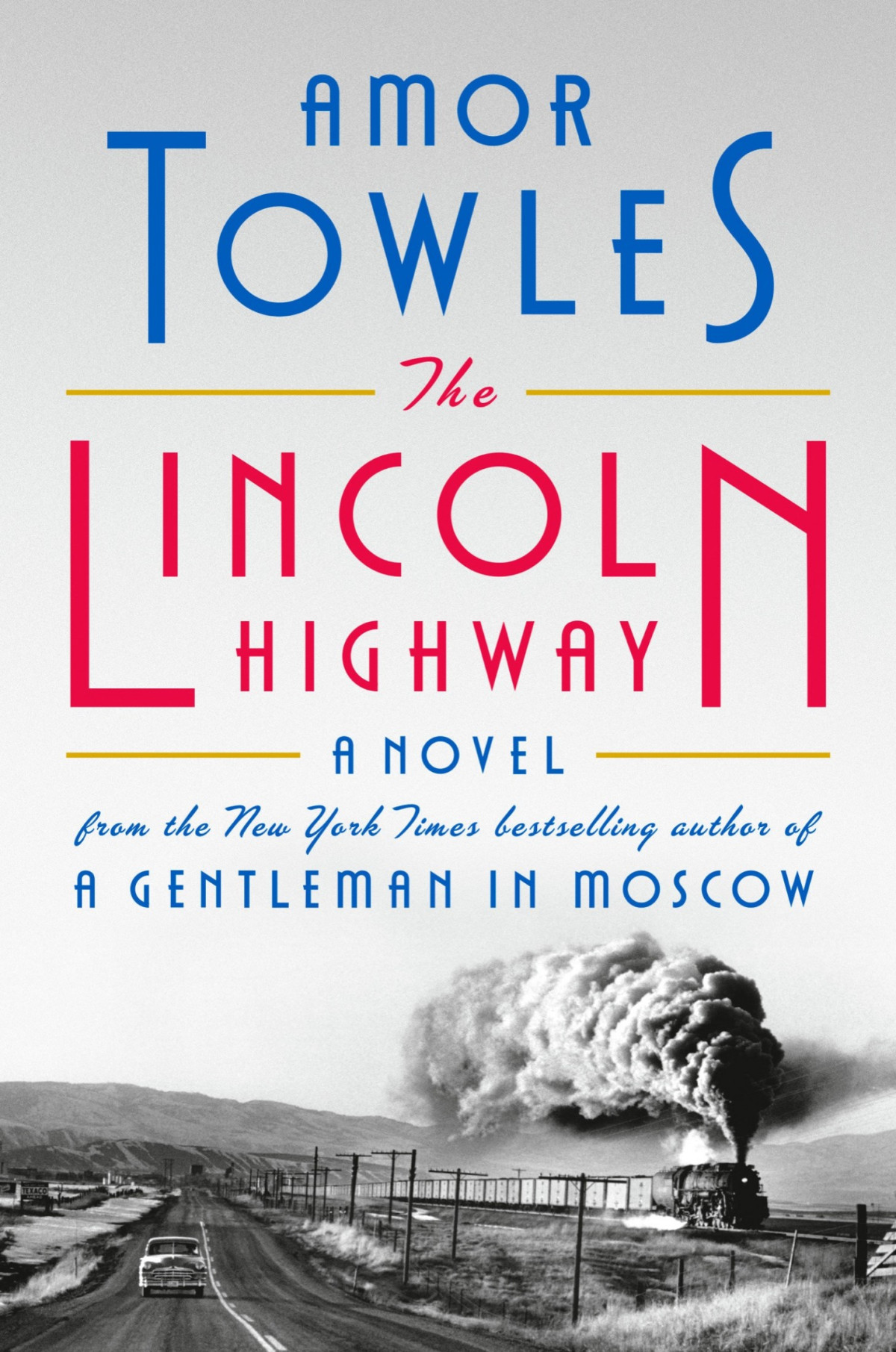 The Lincoln Highway A Novel Amor Towles