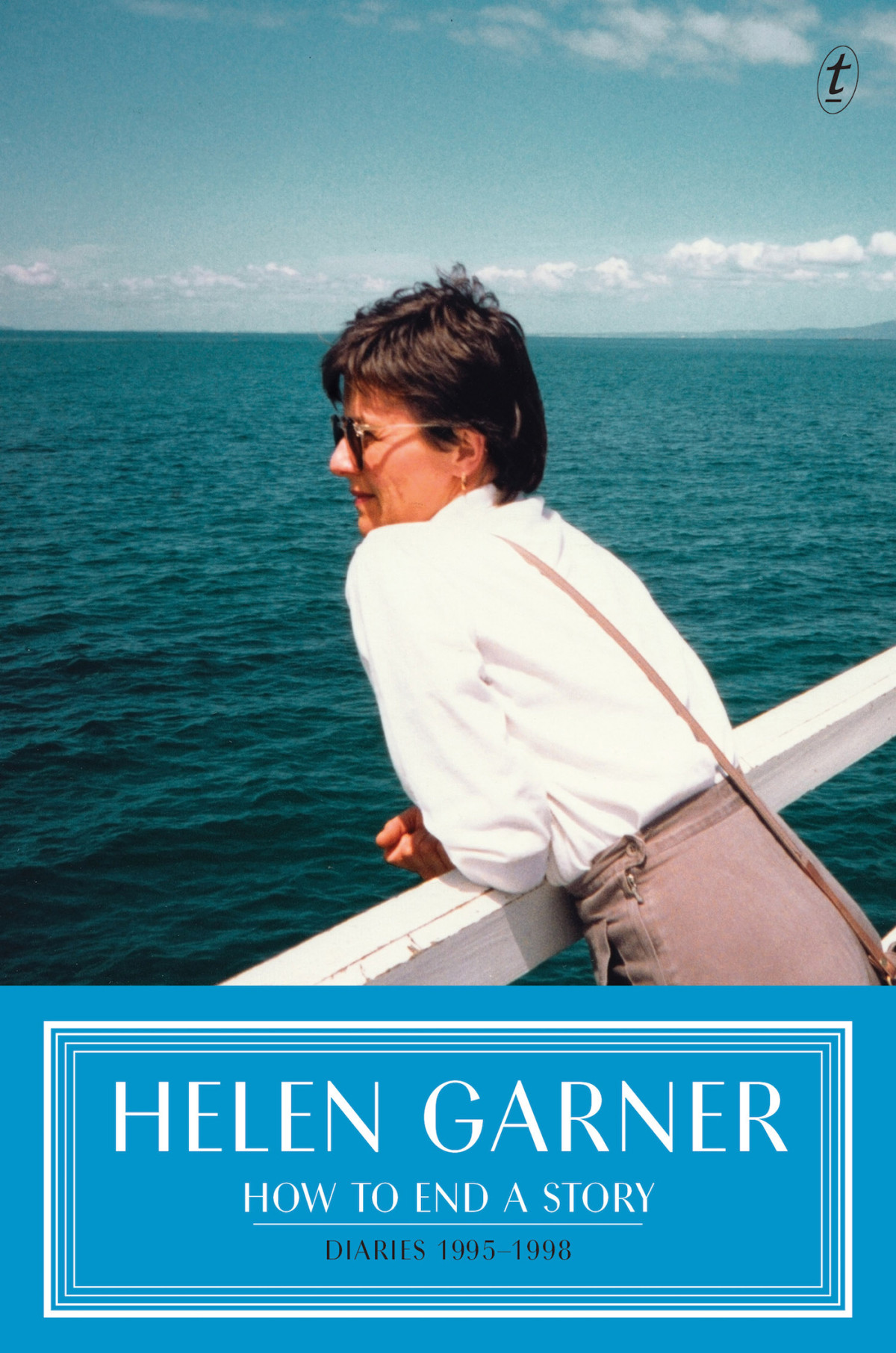 How To End A Story Helen Garner